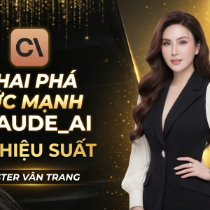 KHAI PHÁ SỨC MẠNH AI_CLAUDE X10 HIỆU SUẤT